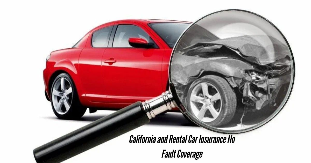 California-and-Rental-Car-Insurance-No-Fault-Coverage