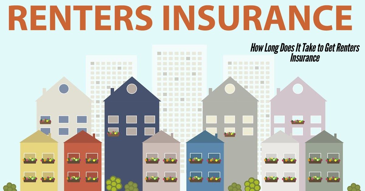 How-Long-Does-It-Take-to-Get-Renters-Insurance