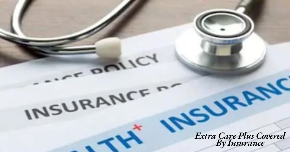 Extra-Care-Plus-Covered-By-Insurance